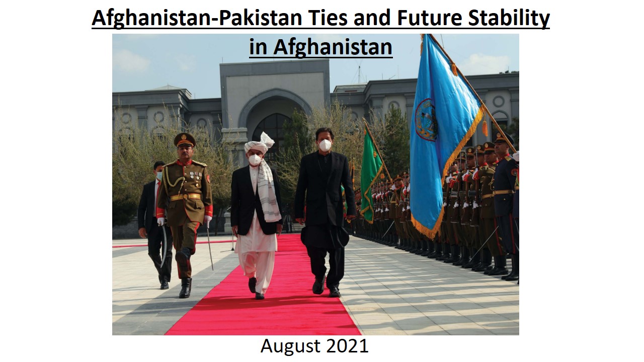 Afghanistan-Pakistan Ties and Future Stability in Afghanistan- August 31, 2021